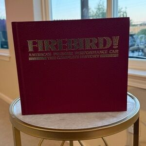 Firebird! America’s Premier Performance Car: The Complete History
